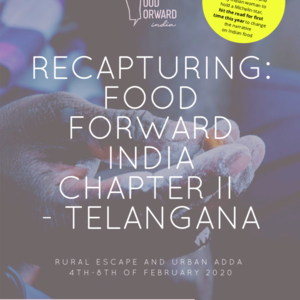 Recapturing: Food Forward India Chapter II Telangana